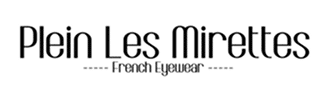 Plein Les Mirettes | French Eyewear – Lunettes de Créateur